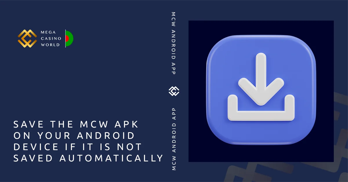 Save MCW APK File to the selected folder if necessary